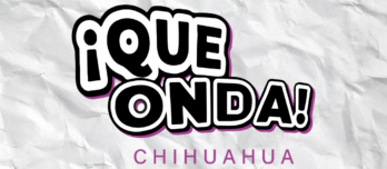 queondachihuahua.com